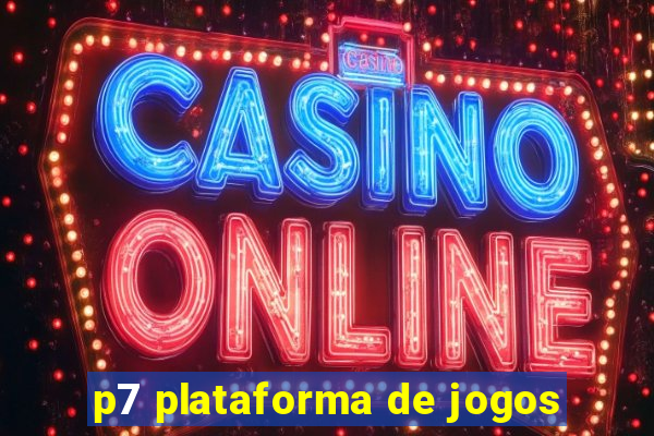 p7 plataforma de jogos